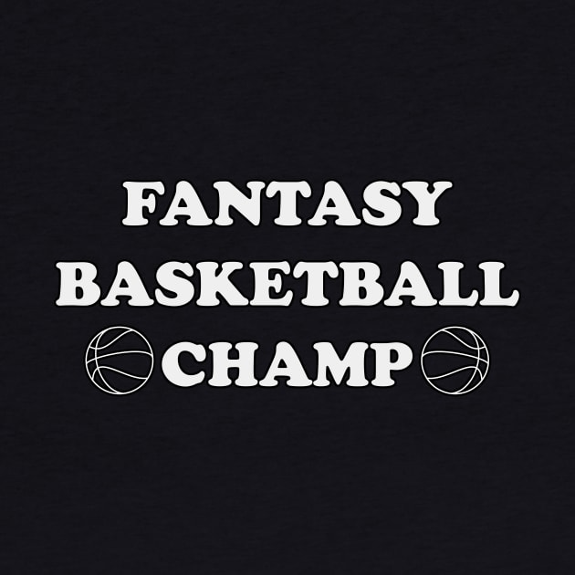 Fantasy Basketball Champ Fantasy Sports Fan League Dream Team by rayrayray90